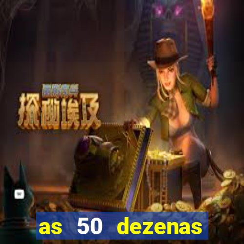 as 50 dezenas melhores de 20 pontos